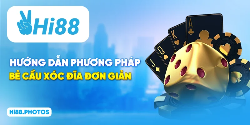 Hướng dẫn phương pháp bẻ cầu xóc đĩa đơn giản