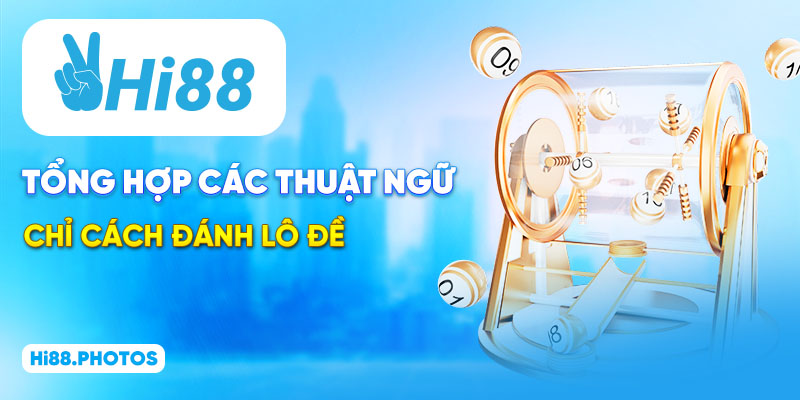 Giải thích các thuật ngữ cơ bản về số đề